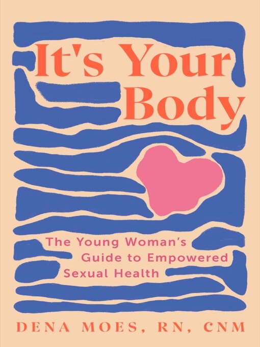 Title details for It's Your Body by Dena Moes - Available